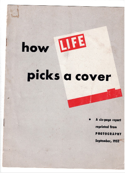 Reprinted from Photography Magazine September 1952 How Life Picks a Cover