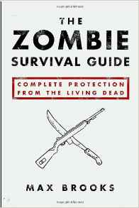 The Zombie Survival Guide: Complete Protection from the Living Dead