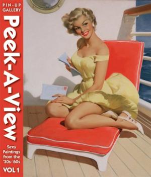 Peek-a-View Pin-up Gallery: Sexy Paintings From The '30s-'60s Vol 1