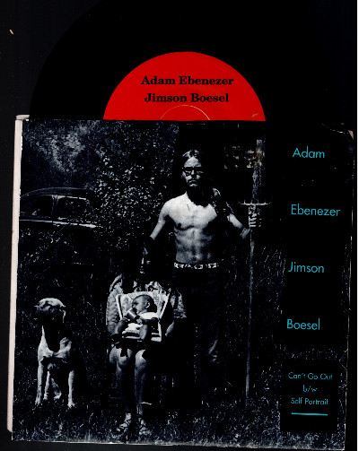 Adam Ebenezer & Jimson Boesel: Can't Go Out b/w Self Portrait