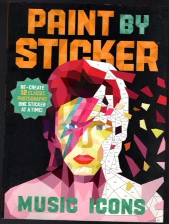 Paint by Sticker: Music Icons: Re-Create 12 Classic Pho. by Workman Publishing