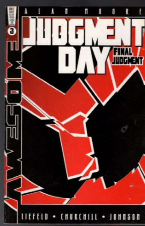 Judgement Day #1,#2 and #3 - Comic Books - Alan Moore - Awesome Comics Rob liefeld
