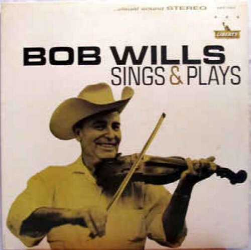 Bob Wills Sings & Plays