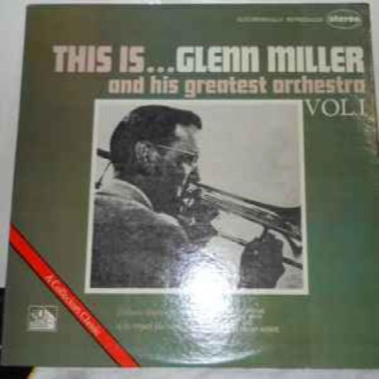 Glenn Miller And His Orchestra: This Is. Glenn Miller And His Greatest Orchestra Vol. 1<br/>20th Century Fox Records TFS 4159