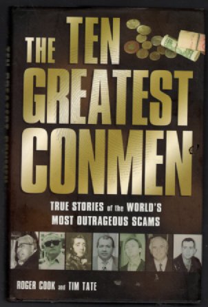 Roger Cook's Ten Greatest Conmen: True Stories of the World's Most Outrageous Scams