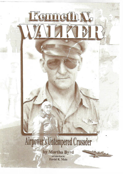 Kenneth M. Walker Airpower's Untempered Crusader