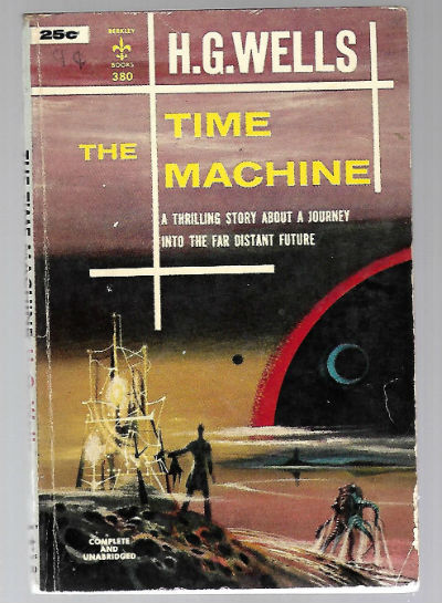 The Time Machine (Berkley Medallion, #380) (Mass Market Paperback) by H. G. Wells (Author)