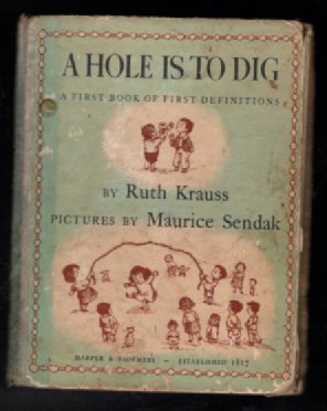 A hole is to dig