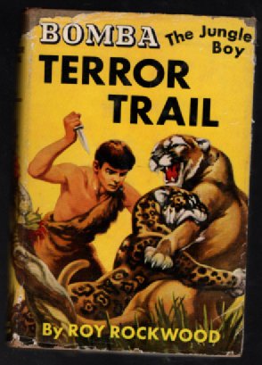BOMBA, THE JUNGLE BOY: TERROR TRAIL by Roy Rockwood