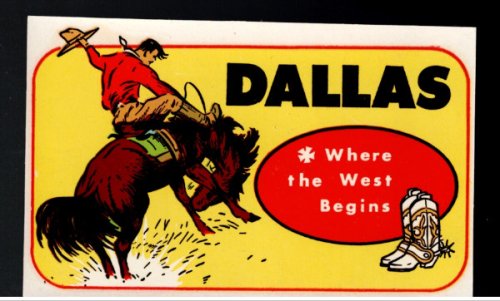 Dallas: Where the west begins. Vintage car window sticker.