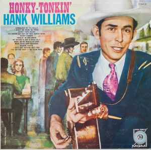 Hank Williams With His Drifting Cowboys: Honky Tonkin'