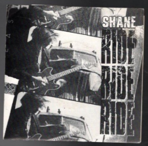 Shane: Ride, Ride, Ride:<br/>Horse Latitudes Records & Films HLR9009