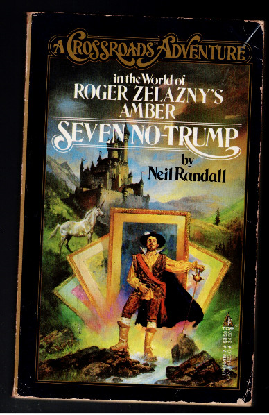Seven No-Trump (A Crossroads Adventure in the World of Roger Zelazny's Amber)