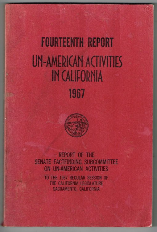 Fourteenth report on the senate factfinding subcommittee on un-american activities 1967-How cool would it be to be named in this piece of shit propaganda rag by these nazis!
