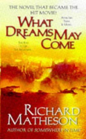 What Dreams May Come: Matheson, Richard