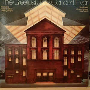 Charlie Parker, Dizzy Gillespie, Bud Powell, Charles Mingus, Max Roach ‎ The Greatest Jazz Concert Ever Label: Prestige ‎ PR 24024 Format: 2 Vinyl, LP, Compilation, Remastered Country: US Released: 1973 Genre: Jazz Style: Bop