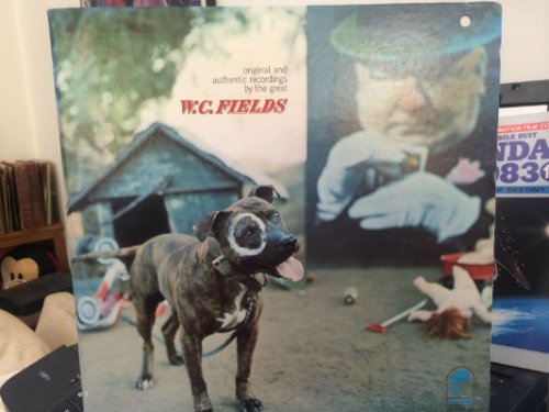 W.C. Fields Original And Authentic Recordings