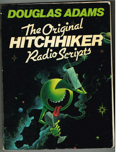 The Original Hitchhiker Radio Scripts by Douglas Adams