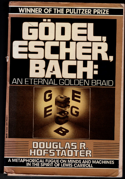 Godel, Escher, Bach: An Eternal Golden Braid