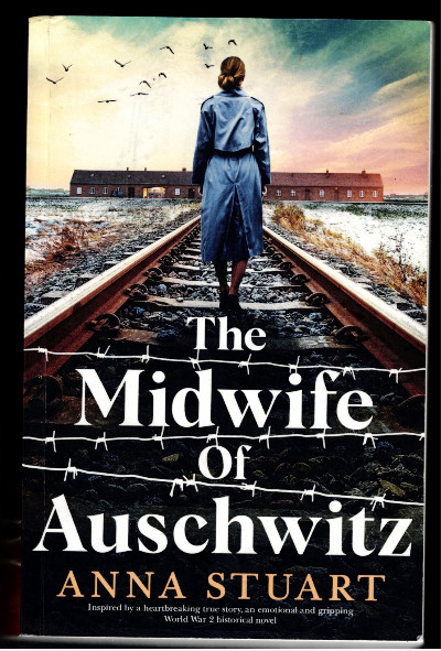 The Midwife of Auschwitz: Inspired by a heartbreaking true story, an emotional and gripping World War 2 historical novel (Women of War)