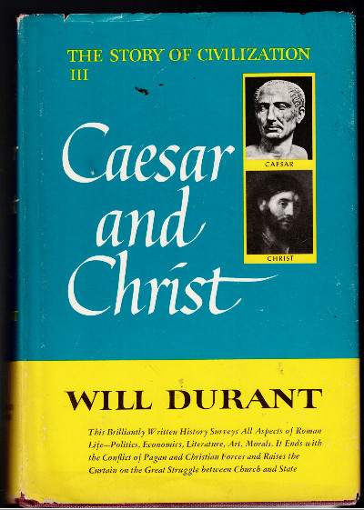Caesar and Christ (The Story of Civilization III)