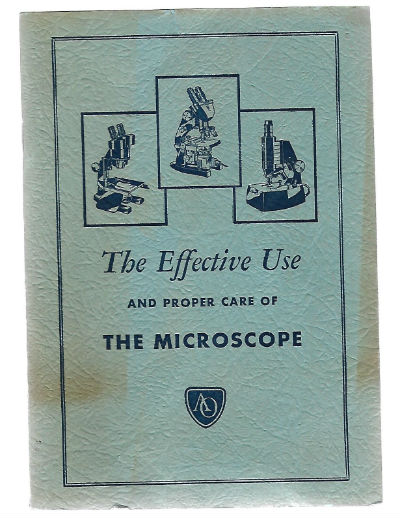 The Effective Use and Proper Care of the Microscope