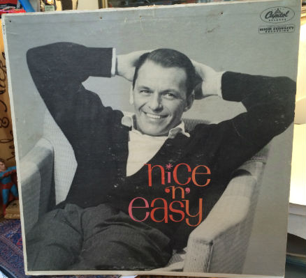 Frank Sinatra ‎ Nice 'N' Easy Label: Capitol Records ‎ W-1417 Format: Vinyl, LP, Album, Mono Country: US Released: 1960 Genre: Jazz Style: Big Band