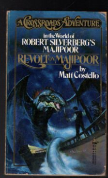 Revolt on Majipoor: A Crossroads Adventure in the World of Robert Silverberg's Majipoor
