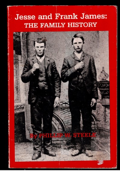 Jesse and Frank James: The Family History