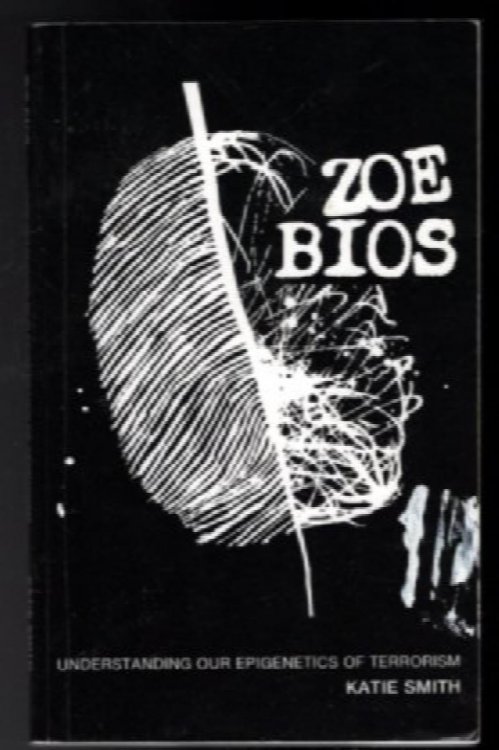 Zoe Bios: Understanding Our Epigenetics of Terrorism