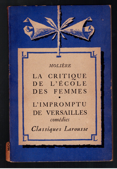 La Critique De L' Ecole des Femmes I'Impromptu De Versailles Paperback Jan. 1 1936