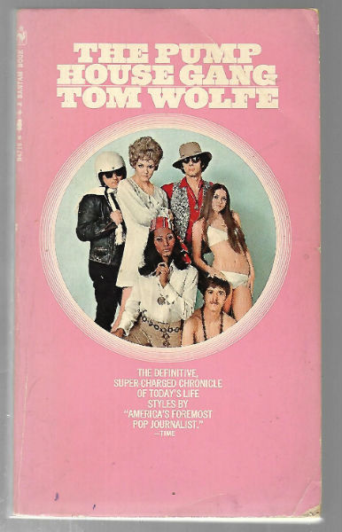 The Pumphouse (Pump House) Gang Tom Wolfe Bantam Paperback N4716 1969