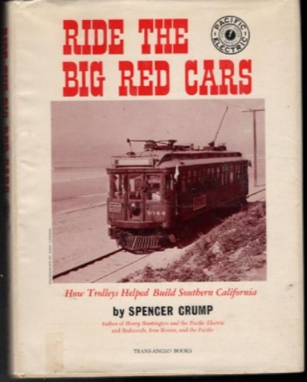 Ride the Big Red Cars: How Trolleys Helped Build Southern California