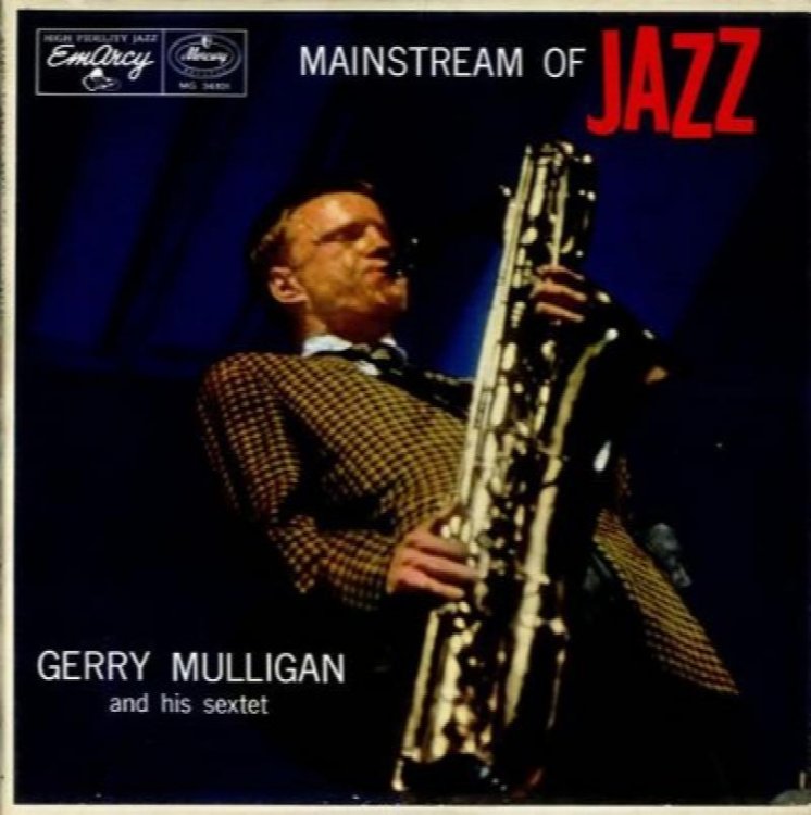 Gerry Mulligan And His Sextet : Mainstream Of Jazz;<br/>EmArcy MG 36101