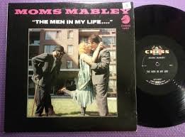 Moms Mabley ‎ The Men In My Life Label: Chess ‎ LPS-1497 Format: Vinyl, LP, Stereo Country: US Released: 1965 Genre: Non-Music Style: Comedy