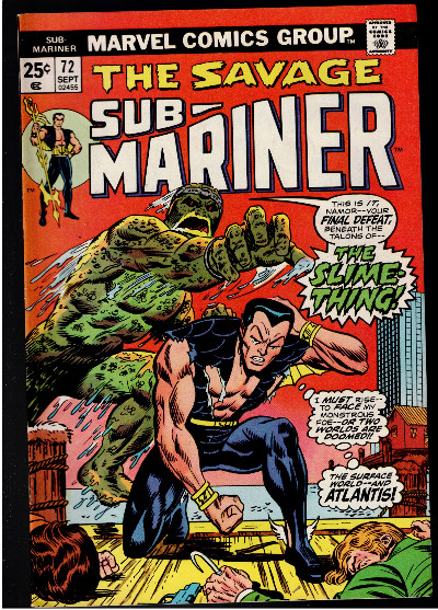 Prince Namor, The Sub-Mariner #72 - Sept 1974 Atlantis Slime Thing Last Issue