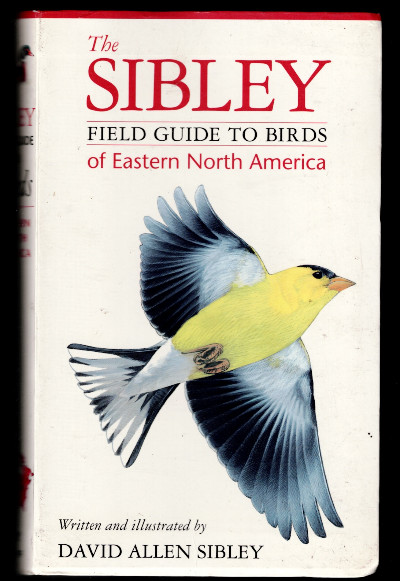 The Sibley Field Guide to Birds of Eastern North America