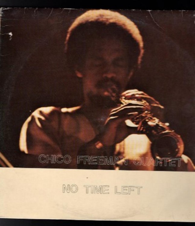 Chico Freeman Quartet :No Time Left