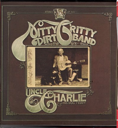 Nitty Gritty Dirt Band Uncle Charlie & His Dog Teddy