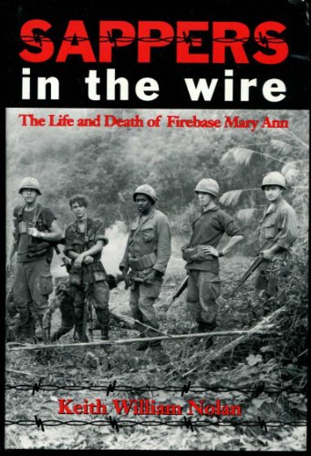 Sappers in the Wire: The Life and Death of Firebase Mary Ann sealed