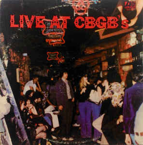 Live At CBGB's - The Home Of Underground Rock