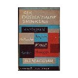 Six Existential Thinkers; Kierkegaard, Jaspers, Nietzsche, Marcel, Heidegger, Sartre (Paperback)