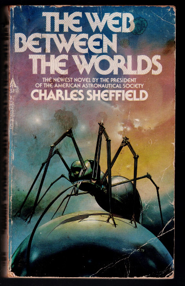 THE WEB BETWEEN WORLDS. CHARLES SHEFFIELD. ACE. 1ST PRINT 1979.
