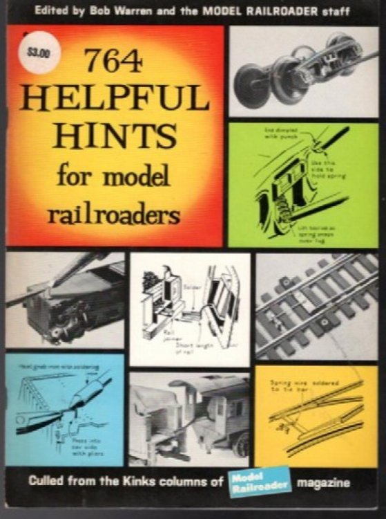 764 helpful hints for model railroaders, culled from the Kinks columns of Model railroader magazine.
