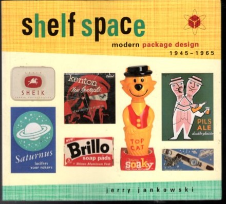 Shelf Space: Modern Package Design, 1945-1965