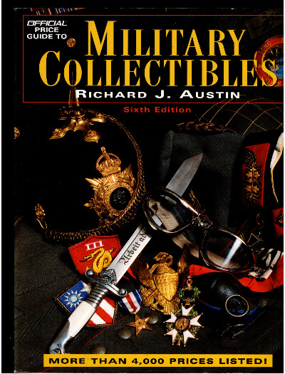 Official Price Guide to Military Collectibles: Sixth Edition by Richard Austin