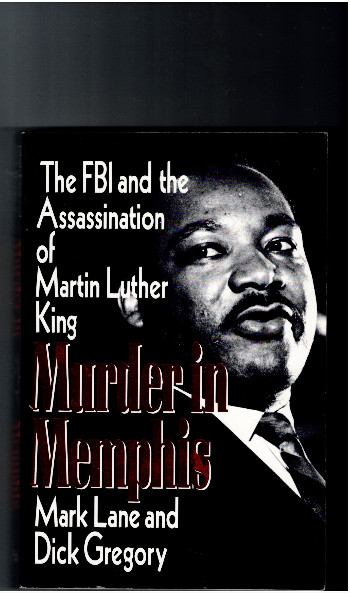 Murder in Memphis: The FBI and the Assassination of Martin Luther King