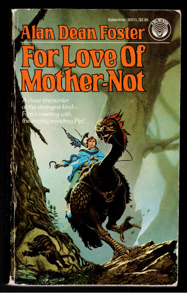 For Love Of Mother-Not by Alan Dean Foster 1984 Paperback (Ballantine)
