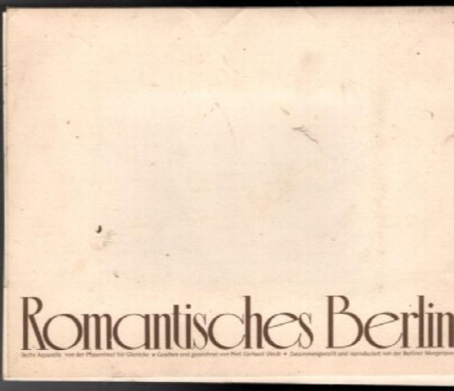 Romantisches Berlin; Sechs Aquarelle von der Pfaueninsel bis Glienicke - Gesehen und gezeichnet von Prof. Gerhard Ulrich - Zusammengestellt und reproduziert von der Berliner Morgenpost;