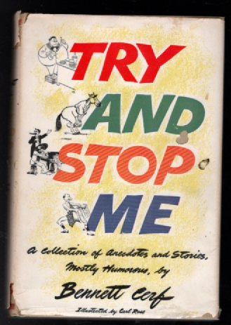 Try and Stop Me: a Collection of Ancedotes and Stories, Mostly Humorous